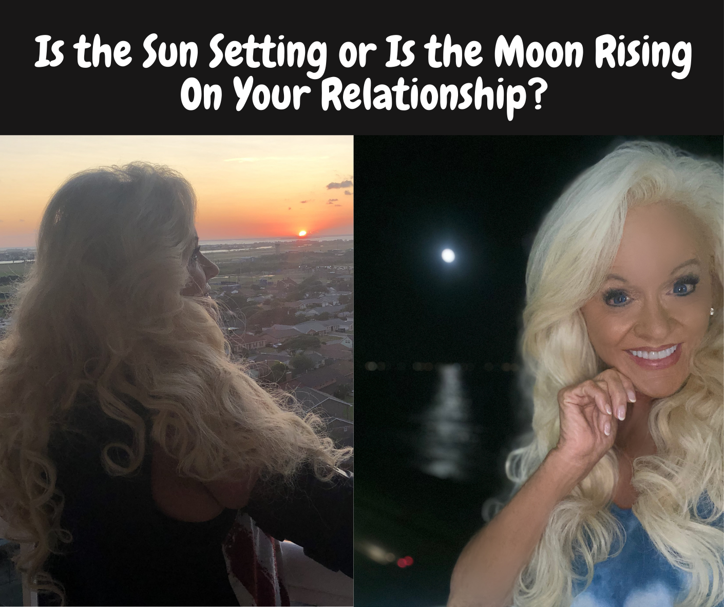 IS THE SUN SETTING OR IS THE MOON RISING ON YOUR RELATIONSHIP ...