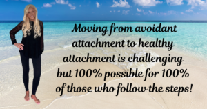 Moving from Avoidant Attachment to Healthy Attachment